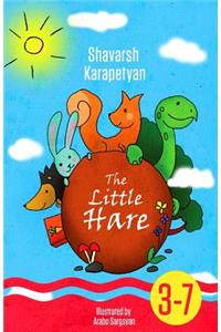 THE LITTLE HARE (for 3-7-year-old kids' illustrated book, children's illustrated book, + BONUS
