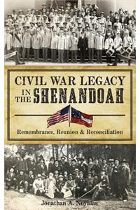 Civil War Legacy in the Shenandoah