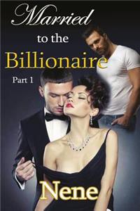 Married to the Billionaire Part 1