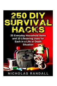 250 DIY Survival Hacks