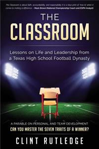 Classroom: Lessons on Life and Leadership from a Texas High School Football Dynasty