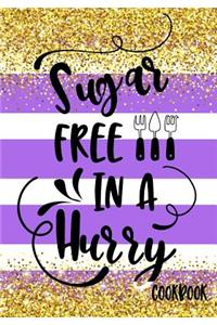 Sugar Free in a Hurry Cookbook