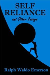 Self-Reliance and Other Essays