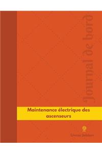 Maintenance électrique des ascenseurs Journal de bord