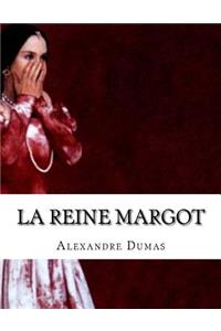 La Reine Margot