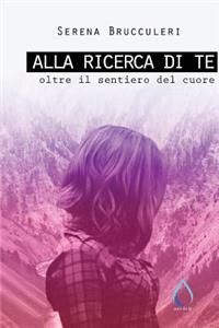 Alla ricerca di te