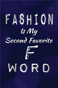 Fashion Is My Second Favorite F Word