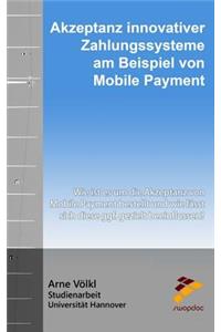 Akzeptanz Innovativer Zahlungssysteme Am Beispiel Von Mobile Payment