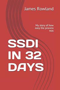 Ssdi in 32 Days