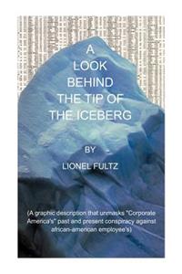 Look Behind the Tip of the Iceberg