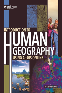 Introduction to Human Geography Using Arcgis Online