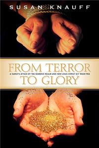 From Terror to Glory