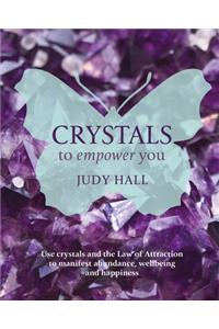Crystals to Empower You