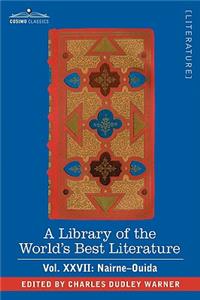 Library of the World's Best Literature - Ancient and Modern - Vol.XXVII (Forty-Five Volumes); Nairne-Ouida