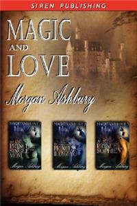 Magic and Love [The Prince and the Single Mom: The Princess and the Bodyguard: A Prince for Sophie]