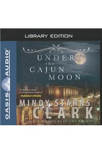 Under the Cajun Moon (Library Edition)