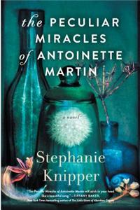 Peculiar Miracles of Antoinette Martin