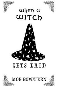 When a Witch Gets Laid
