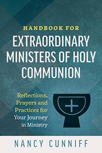 Handbook for Extraordinary Ministers of Holy Communion