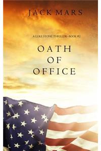 Oath of Office (a Luke Stone Thriller-Book #2)
