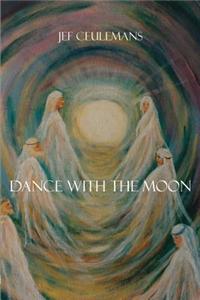 Dance with the Moon