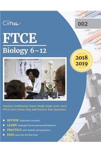 FTCE Biology 6-12 Teacher Certification Exam Study Guide 2018-2019