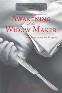 The Awakening of the Widow Maker