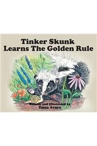 Tinker Skunk Learns The Golden Rule
