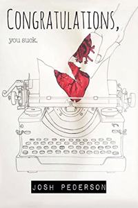 Congratulations, You Suck