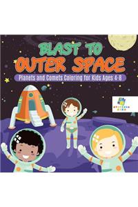 Blast to Outer Space Planets and Comets Coloring for Kids Ages 4-8