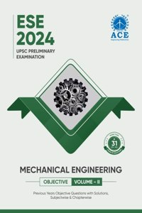 ESE 2024 Prelims Mechanical Engineering Objective Volume 2 Previous years Questions with Subject wise & Chapter wise Solutions