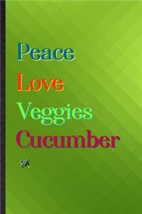 Peace Love Veggies Cucumber
