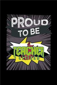 Proud to be a teacher citizen