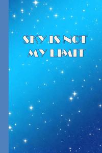 Sky Is Not My Limit