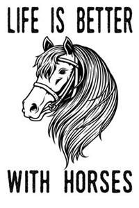 Life Is Better With Horses