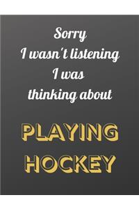 Sorry I wasn't listening I was thinking about Hockey