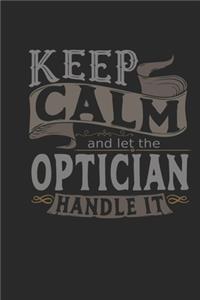 Keep Calm And Let The Optician Handle It
