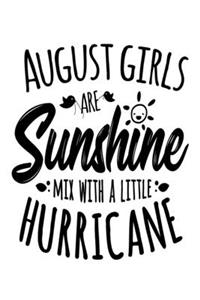 August Girls Are Sunshine Mixed With A Little Hurricane