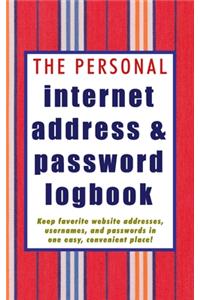 The Personal Internet Address & Password Logbook: Password Book with tabs Organizer Alphabetized Small Pocket Handy Size Keeper Internet Login Website Address Username The Personal Private Informati