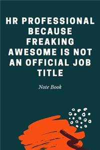 HR Professional Because Freaking Awesome is not an Official Job Title