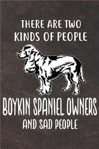 There Are Two Kinds Of People Boykin Spaniel Owners And Sad People Gratitude Journal