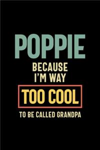 Poppie Because I'm Way Too Cool To Be Called Gift
