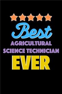 Best Agricultural Science Technician Evers Notebook - Agricultural Science Technician Funny Gift