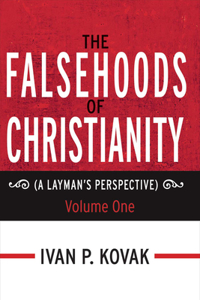 The Falsehoods Of Christianity