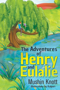 Adventures of Henry and Eulalie