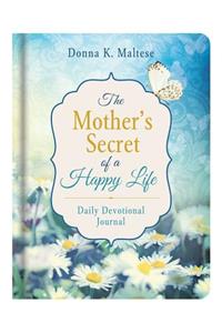 Mother's Secret of a Happy Life Daily Devotional Journal