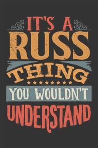 Its A Russ Thing You Wouldnt Understand