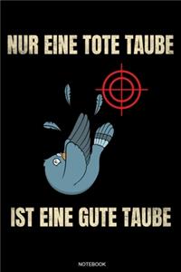 Nur Eine Tote Taube Ist Eine Gute Taube