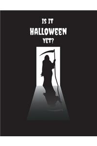 Is It Halloween Yet?