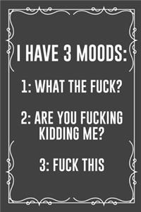 I Have 3 Moods